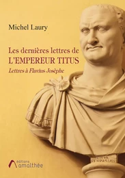 Les dernières lettres de l'empereur Titus