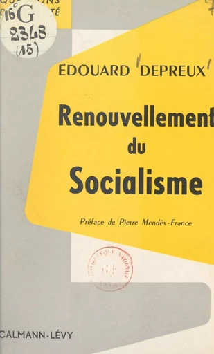 Renouvellement du socialisme - Édouard Depreux - (Calmann-Lévy) réédition numérique FeniXX