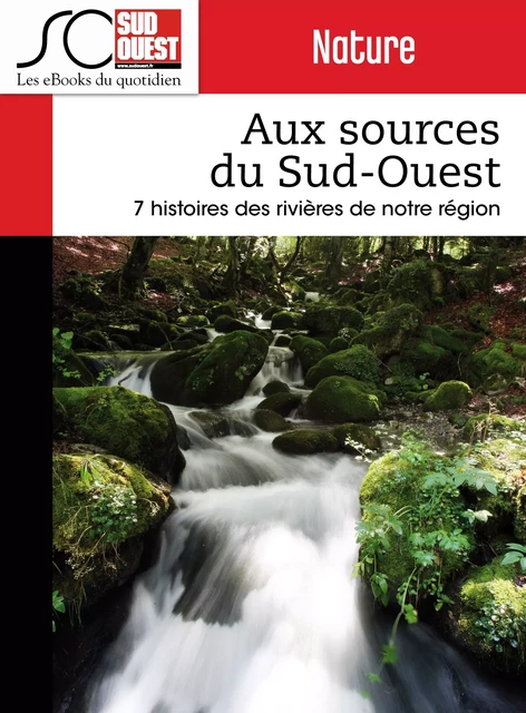 Aux sources du Sud-Ouest - Pierre Tillinac, Journal Sud Ouest - Journal Sud Ouest