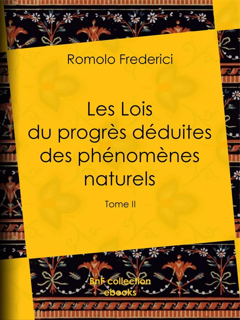 Les Lois du progrès déduites des phénomènes naturels - Romolo Federici - BnF collection ebooks