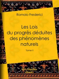 Les Lois du progrès déduites des phénomènes naturels