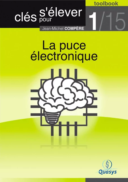 La puce électronique (Toolbook 1/15 "Clés pour s'élever") - Jean-Michel Compère - Quasys