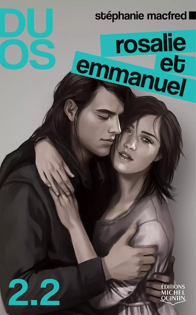 Rosalie et Emmanuel - Stéphanie MacFred - Éditions Michel Quintin