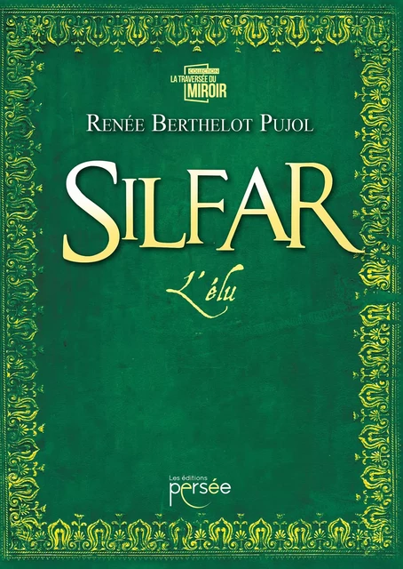 Silfar - Tome 2 - Renée Berthelot-Pujol - Éditions Persée