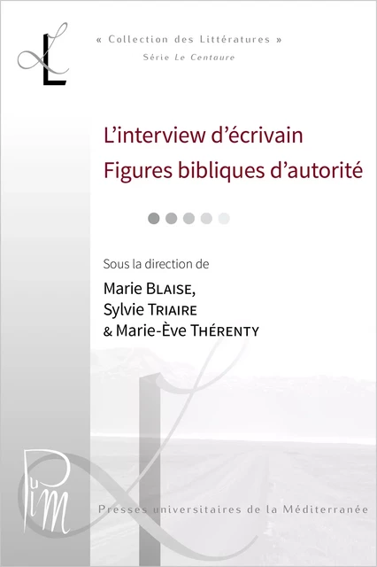 L’interview d’écrivain. Figures bibliques d’autorité -  - Presses universitaires de la Méditerranée