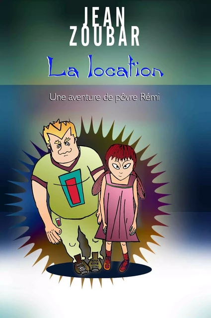 La location - Jean Zoubar - Bookelis