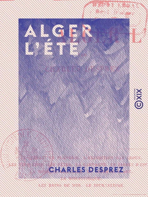 Alger l'été - Charles Desprez - Collection XIX