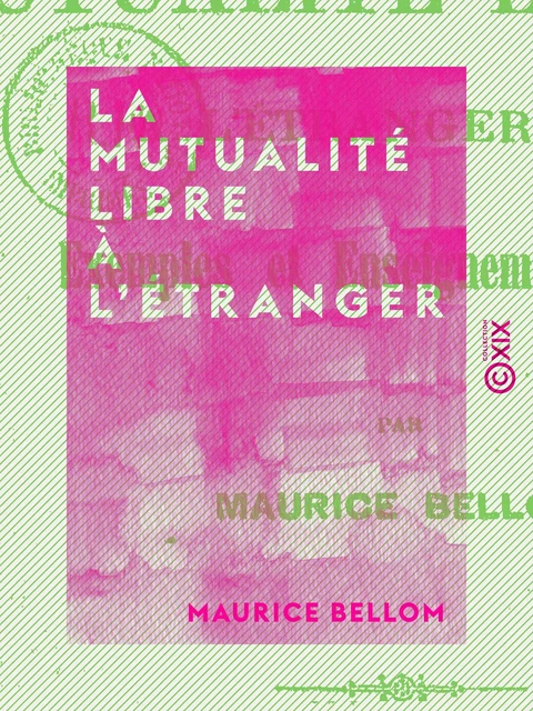 La Mutualité libre à l'étranger - Maurice Bellom - Collection XIX