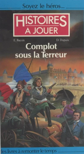 Complot sous la Terreur - Évelyne Bacon, Dominique Dupuis - (Pocket) réédition numérique FeniXX