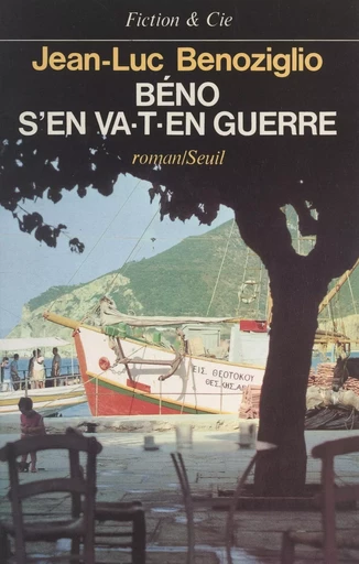 Béno s'en va-t-en guerre - Jean-Luc Benoziglio - (Seuil) réédition numérique FeniXX