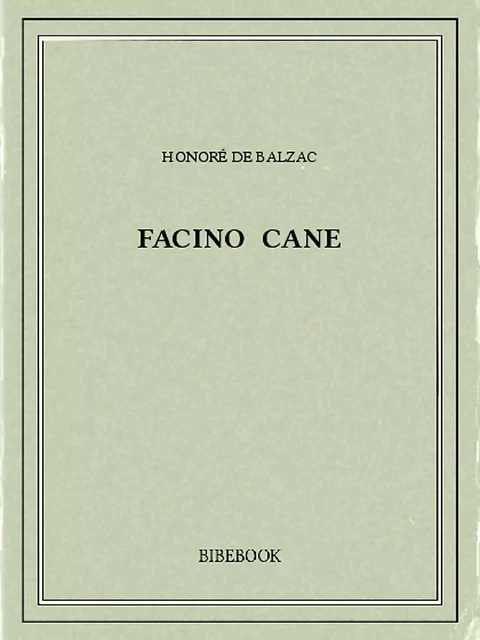 Facino Cane - Honoré de Balzac - Bibebook