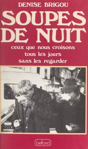 Soupes de nuit - Denise Brigou, Élisabeth Tingry - (Belfond) réédition numérique FeniXX