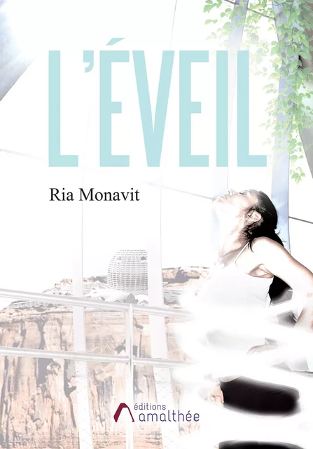 L'Eveil - Ria Monavit - Éditions Amalthée