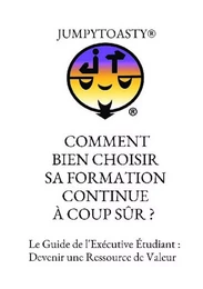 COMMENT BIEN CHOISIR SA FORMATION CONTINUE À COUP SÛR ?  (37698)