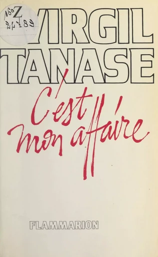 C'est mon affaire - Virgil Tanase - (Flammarion) réédition numérique FeniXX