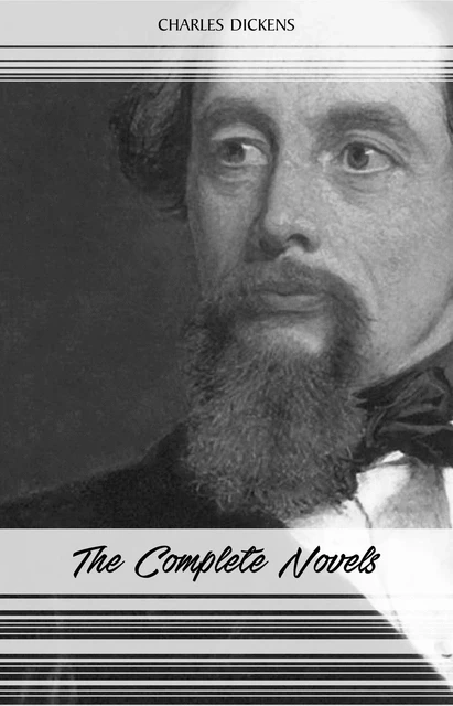 Charles Dickens: The Complete Novels - Charles Dickens - Pandora's Box