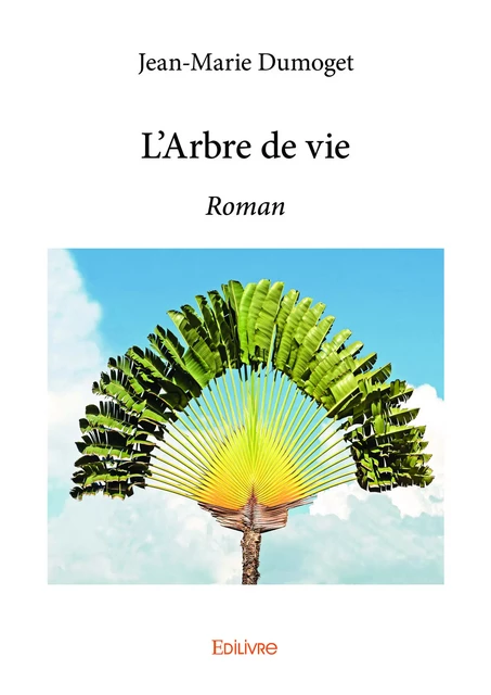 L'Arbre de vie - Jean-Marie Dumoget - Editions Edilivre