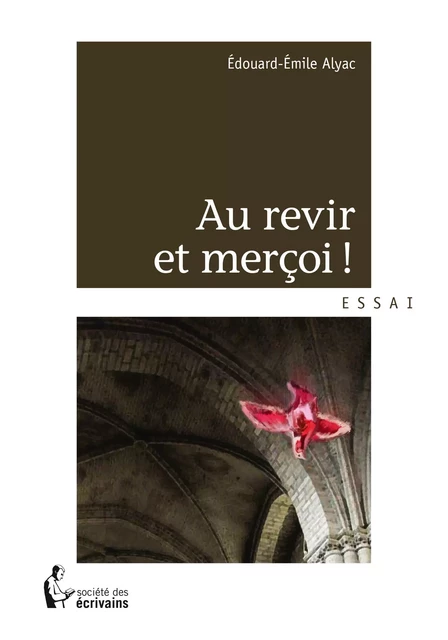 Au revir et merçoi ! - Édouard-Émile Alyac - Société des écrivains