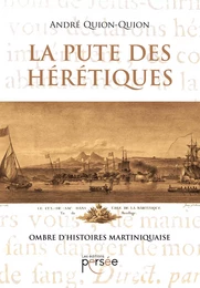 La Pute des hérétiques, ombre d'Histoires martiniquaise