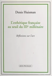 L'esthétique française au seuil du IIIe millénaire