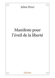 Manifeste pour l'éveil de la liberté