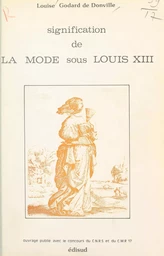 Signification de la mode sous Louis XIII