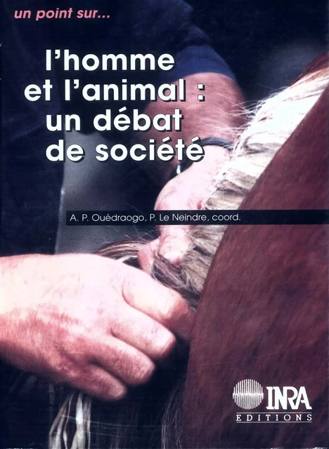 L'homme et l'animal - Arouna P. Ouédraogo, Pierre Le Neindre - Quae