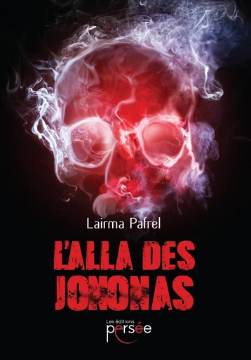 L'Alla des Jononas - Lairma Pafrel - Éditions Persée