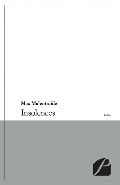 Insolences - Max Malentraide - Editions du Panthéon