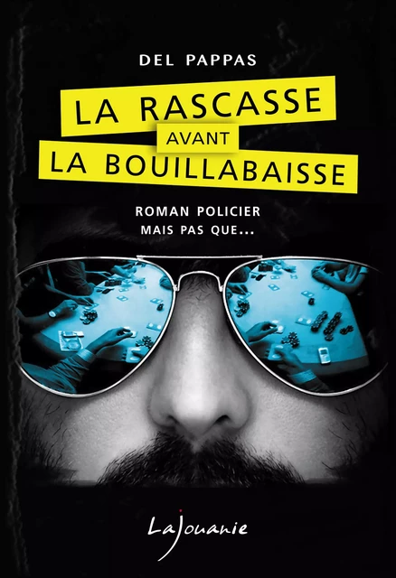 La Rascasse avant la Bouillabaisse - Gilles Del Pappas - Éditions Lajouanie