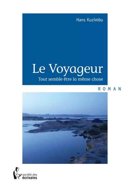 Le Voyageur - Hans Kuzimbu - Société des écrivains