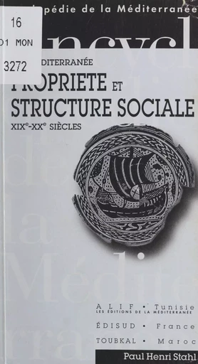 La Méditerranée : propriété et structure sociale, XIXe-XX siècles - Paul Henri Stahl - (Edisud) réédition numérique FeniXX