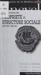 La Méditerranée : propriété et structure sociale, XIXe-XX siècles