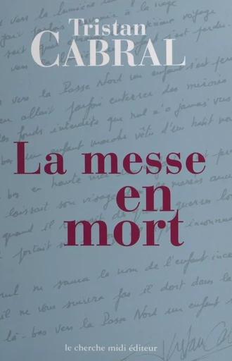 La messe en mort - Tristan Cabral - (cherche midi) réédition numérique FeniXX