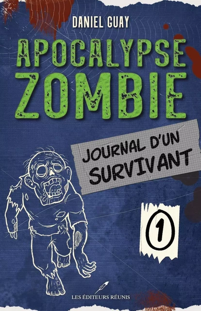 Journal d'un survivant - Tome 1 - Daniel Guay - Les Éditeurs réunis