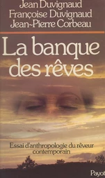 La banque des rêves