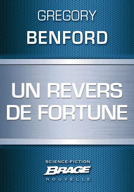 Un revers de fortune - Gregory Benford - Bragelonne