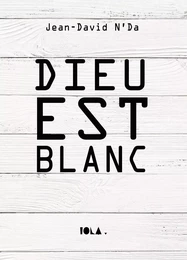 DIEU EST BLANC