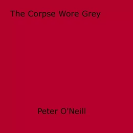 The Corpse Wore Grey