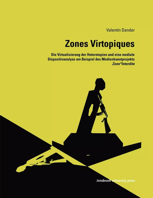 Zones Virtopiques - Valentin Dander - innsbruck university press