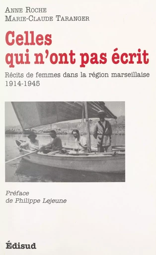 Celles qui n'ont pas écrit - Anne Roche, Marie-Claude Taranger - (Edisud) réédition numérique FeniXX