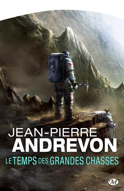 Le Temps des Grandes Chasses - Jean-Pierre Andrevon - Bragelonne