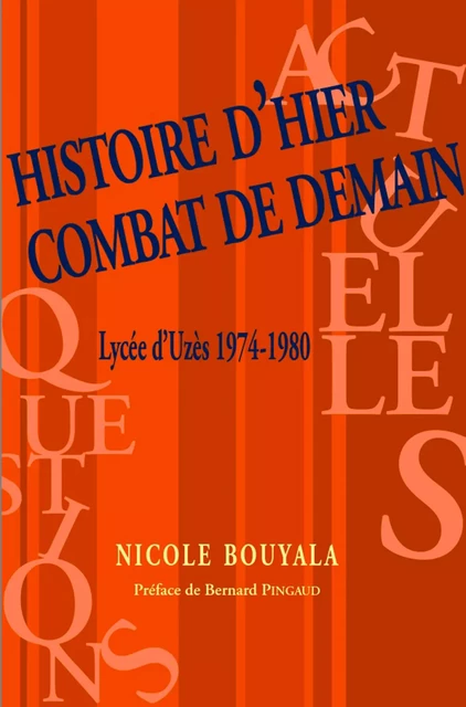 Histoire d'hier, combat de demain - Nicole Bouyala - Champ social Editions