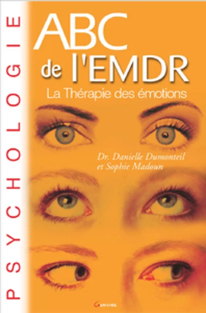 ABC de l'EMDR - Danielle Dumonteil, Sophie Madoun - Grancher