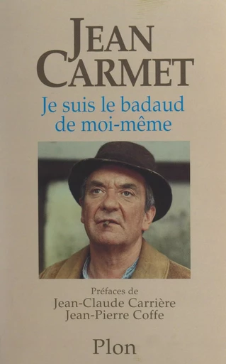 Je suis le badaud de moi-même - Jean Carmet - (Plon) réédition numérique FeniXX