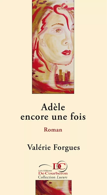 Adèle encore une fois - Valérie Forgues - Éditions De Courberon