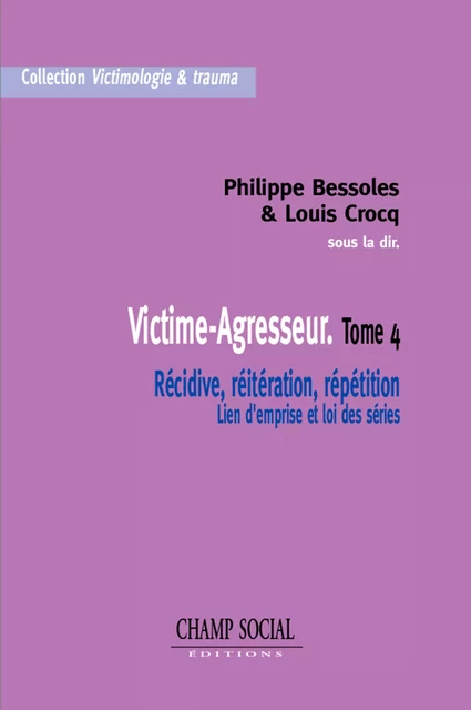 Victime-Agresseur. Tome 4 - Eric Baccino, Philippe Bessoles - Champ social Editions