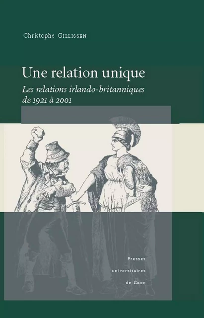 Une relation unique - Christophe Gillissen - Presses universitaires de Caen