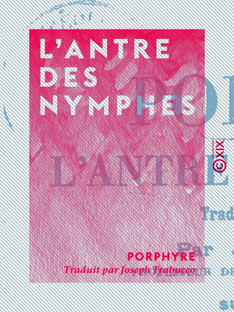 L'Antre des nymphes -  Porphyre - Collection XIX