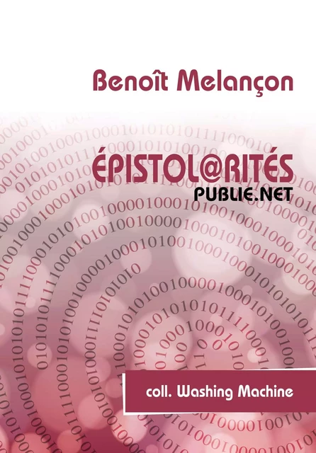 Épistol@rités - Benoît Melançon - publie.net